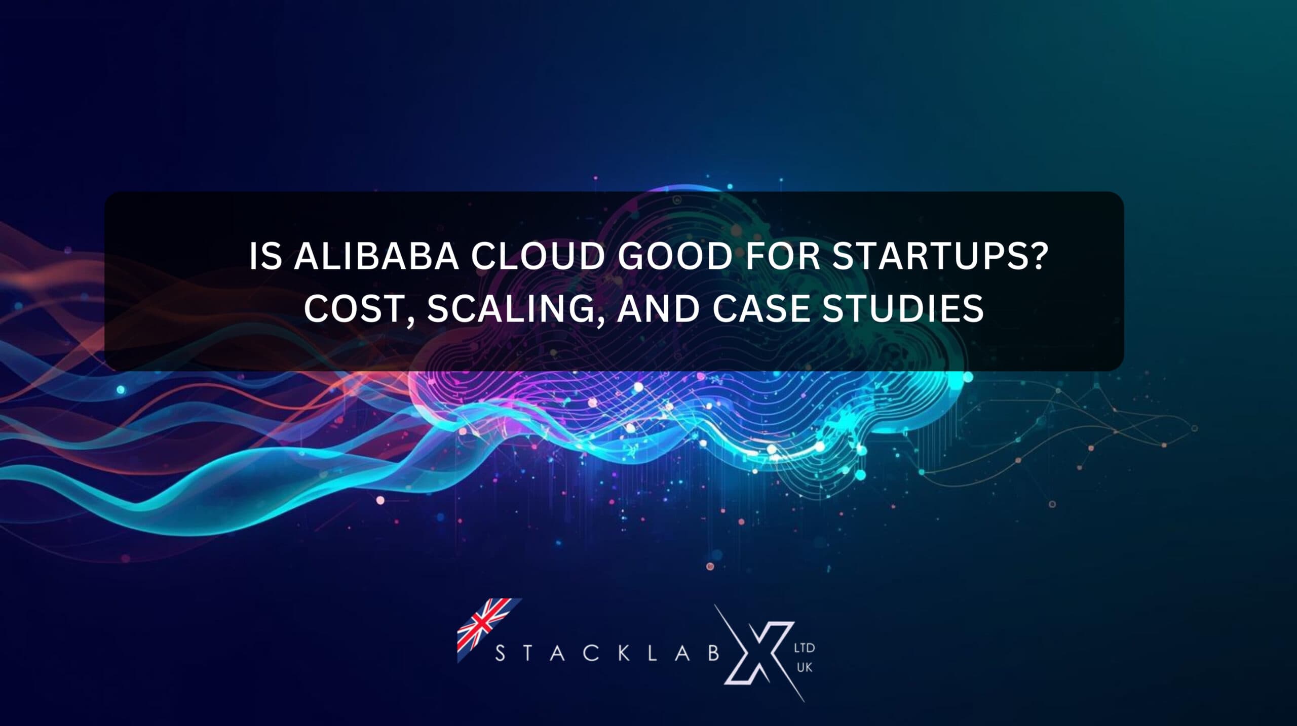 Is Alibaba Cloud Good for Startups? Cost, Scaling, and Case Studies
